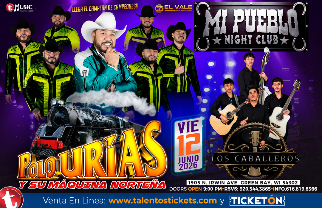 Polo Urias y La Maquina Norteña en  Mi Pueblo Night Club de Green Bay, WI