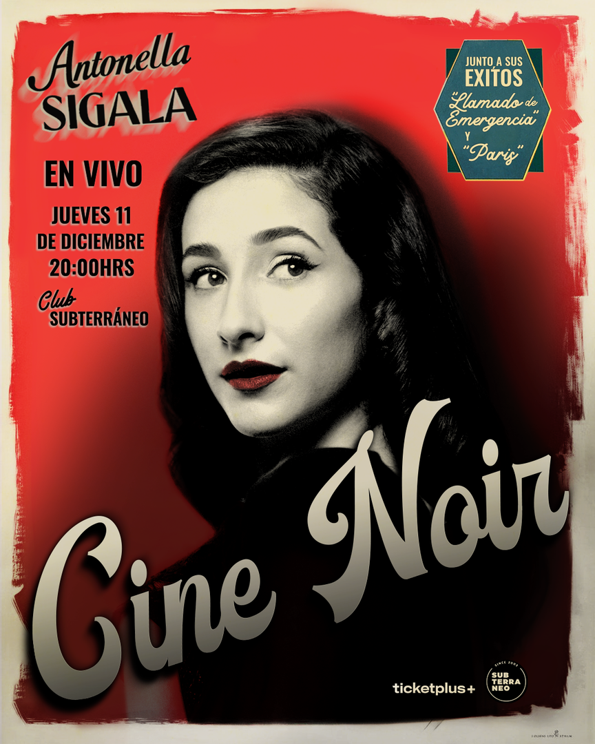 ANTONELLA SIGALA: CINE NOIR ★ JUEVES 11 DICIEMBRE ★ Club Subterráneo