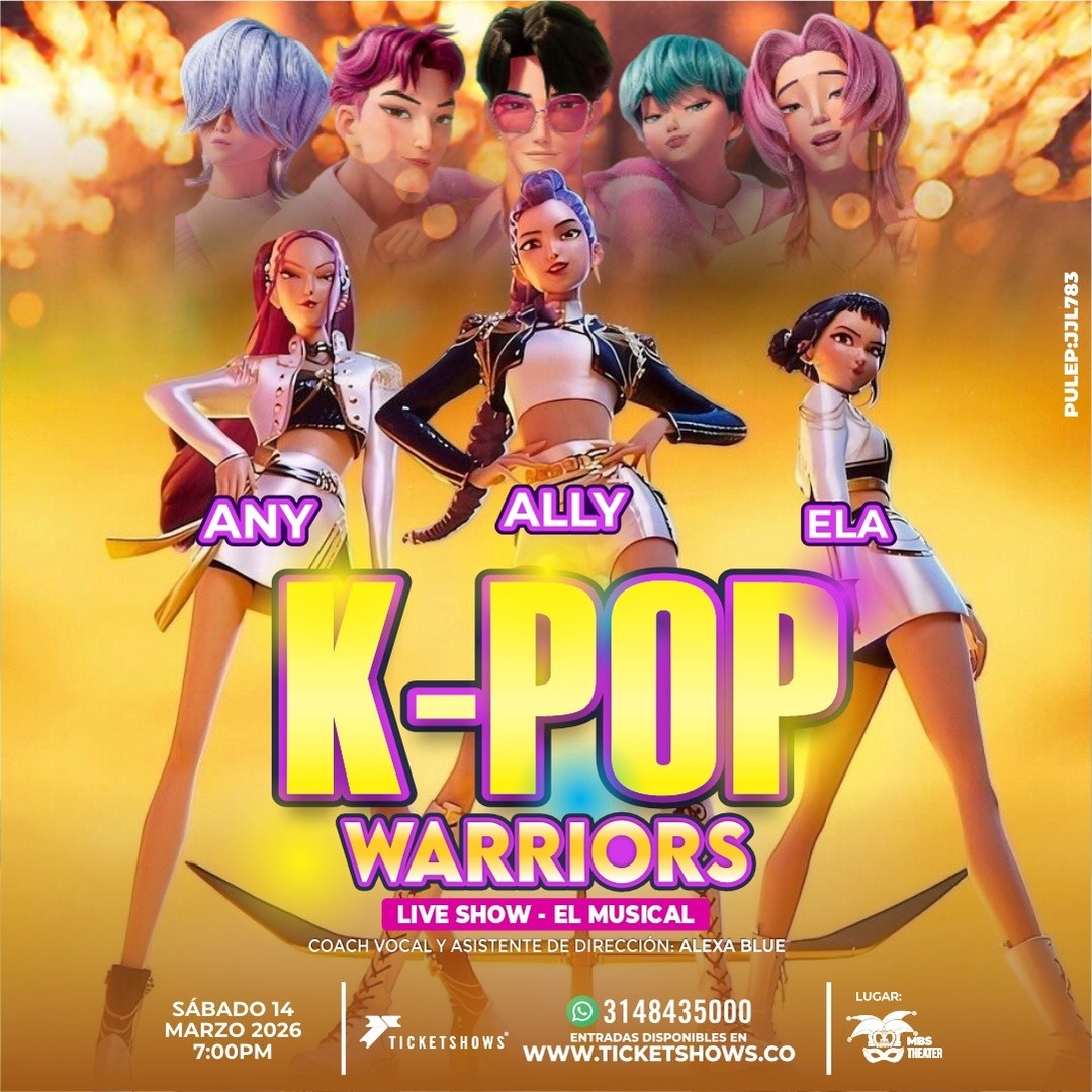K-POP WARRIORS - EL MUSICAL - 07:00P.M