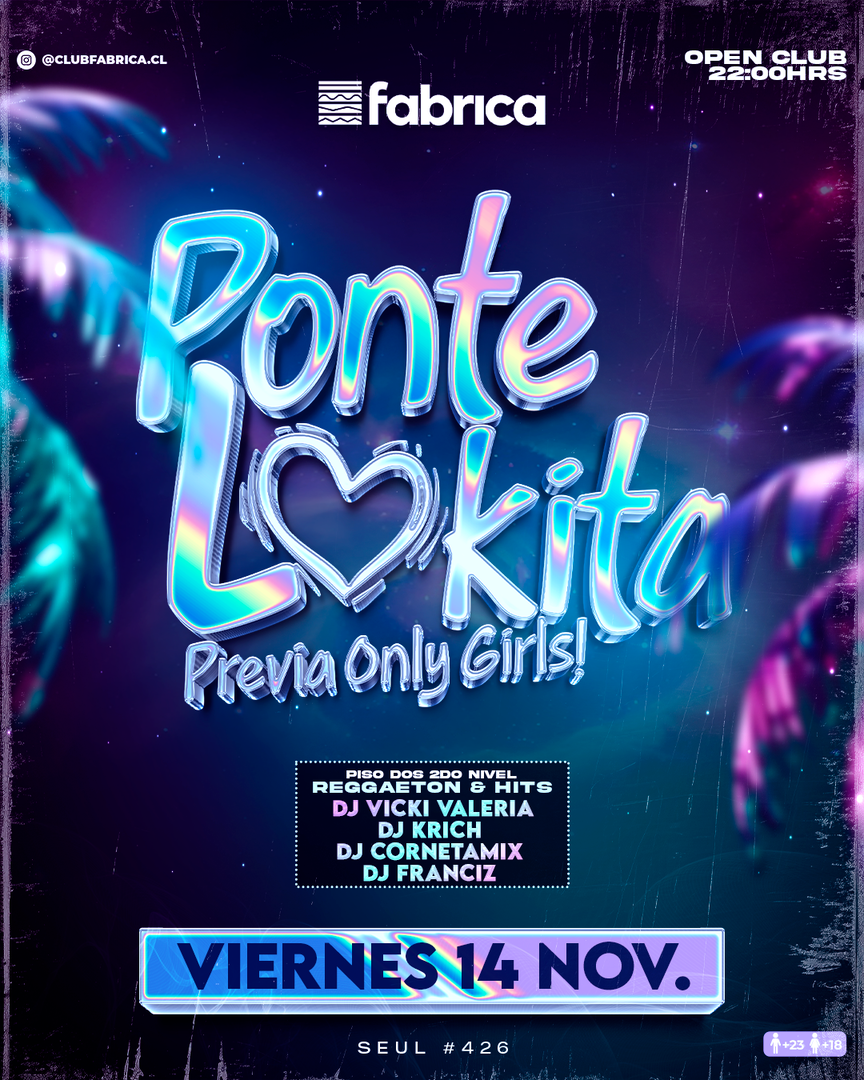 Club Fabrica Presenta Ponte Lokita @ Viernes 14 Noviembre