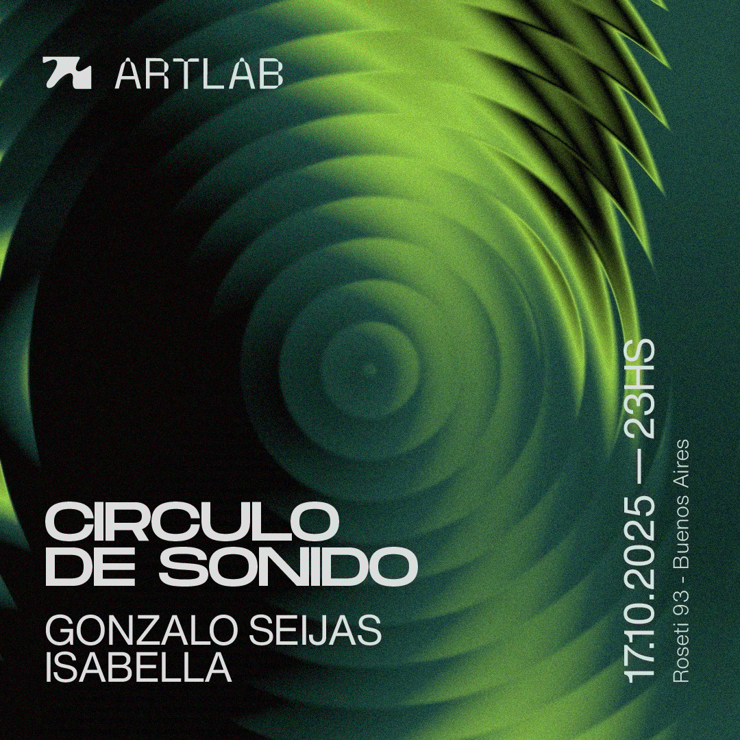 Artlab | Circulo de Sonido | Gonzalo Seijas + Isabella 