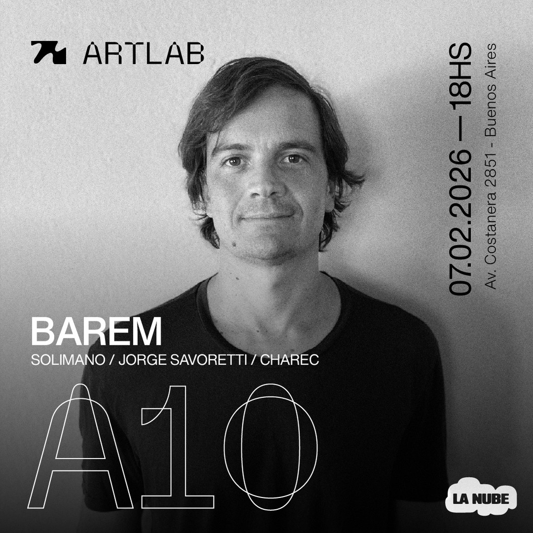 Artlab en La Nube: Barem + Solimano + Jorge Savoretti + Charec