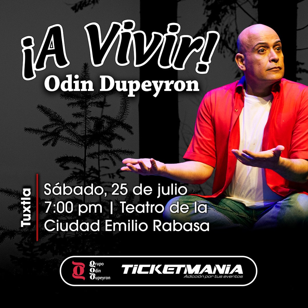 ¡A Vivir! de Odin Dupeyron en Tuxtla Gutierrez