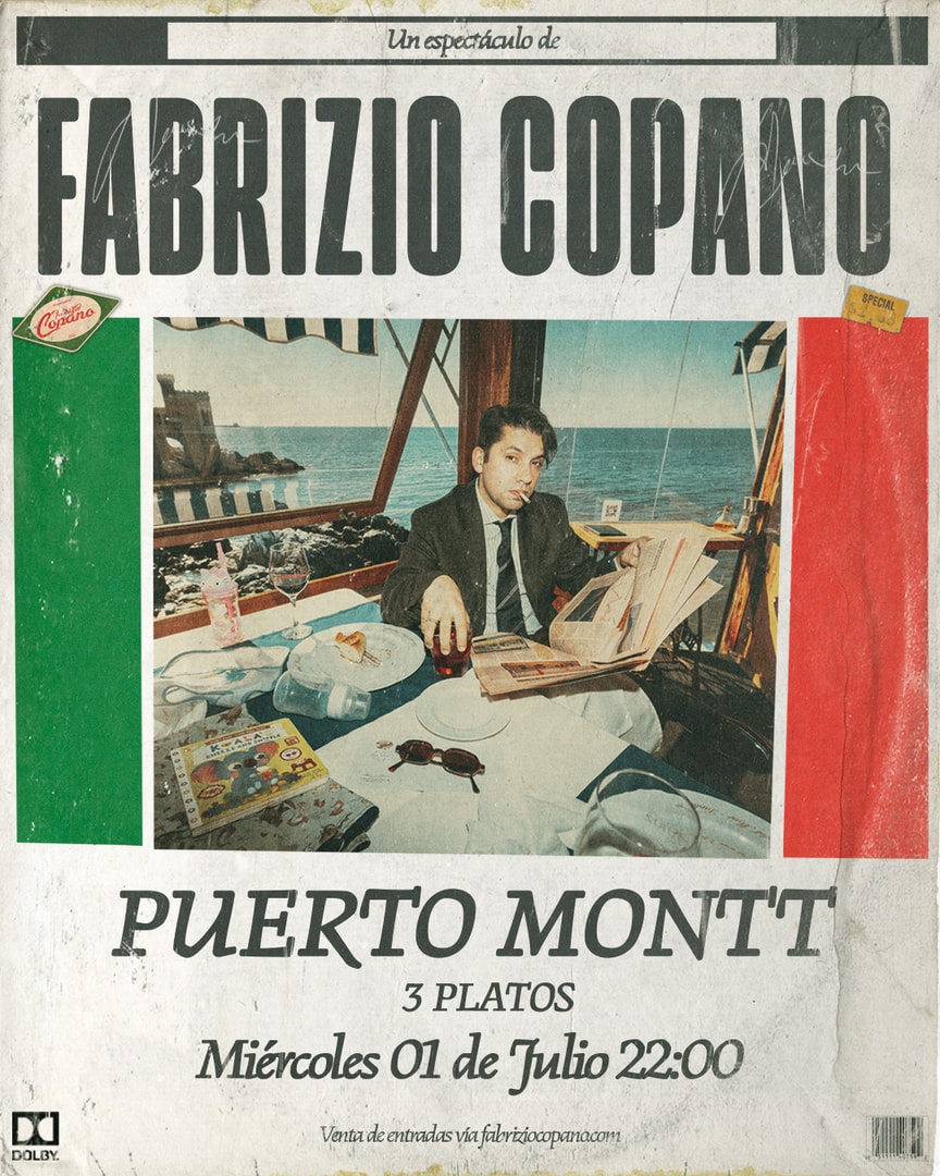 FABRIZIO COPANO / PTO MONTT / 3 PLATOS / 1 DE JULIO / 22:00 HRS