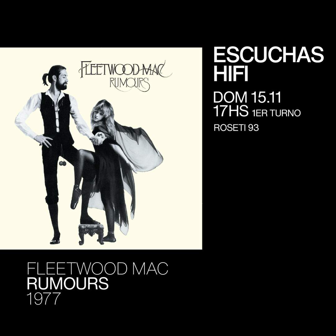 Escuchas HiFI – Fleetgood Mac – Rumours (1977) 1er Turno