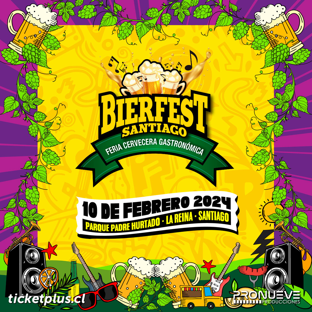 Bierfest Santiago Feria Cervecera Gastronómica. 10 de febrero 2024, parque padre hurtado, la reina, santiago. Ticketplus, Pronueve Producciones