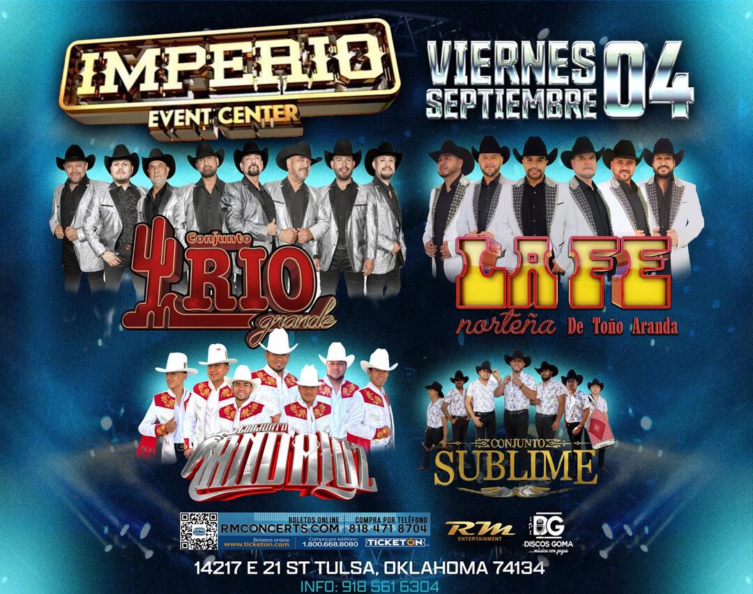 Conjunto Rio Grande-La Fe Norteña de Toño Aranda-Conjunto Andaluz-Conjunto Sublime-Imperio Event Center