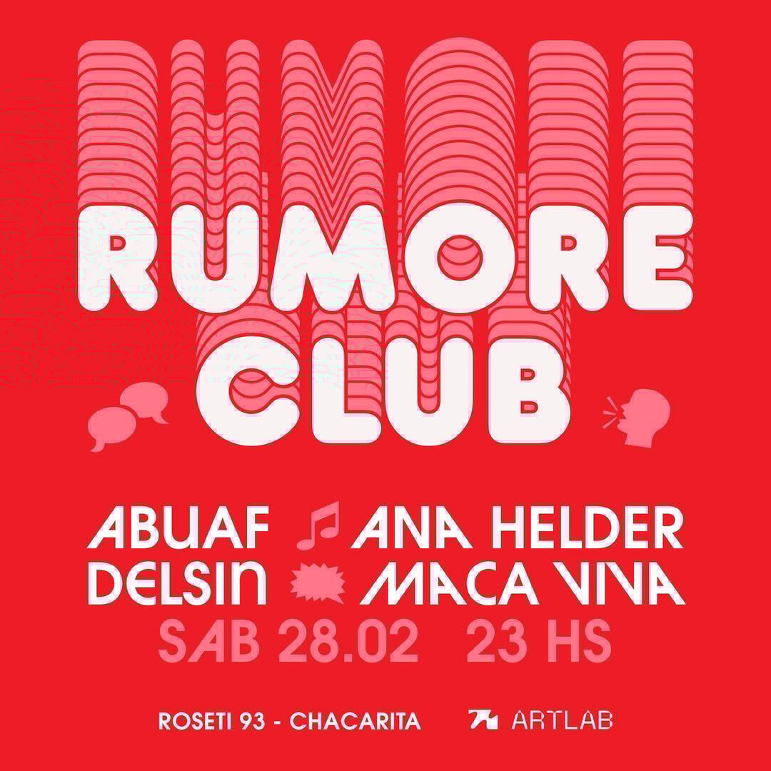 Rumore presenta: Abuaf + Ana Helder + Delsin + Maca Viva 