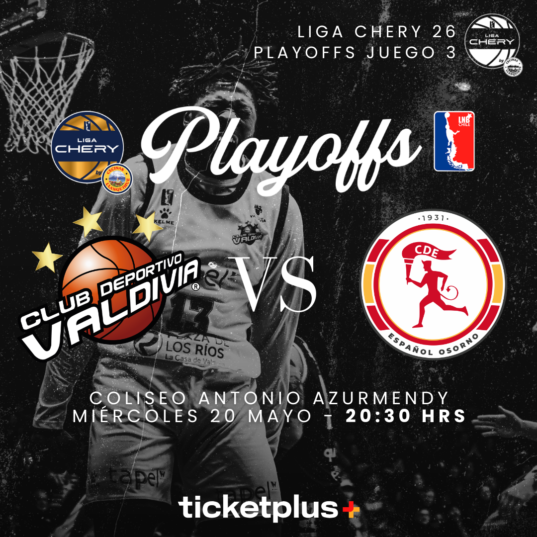 ⁠CD Valdivia vs Español de Osorno / Semifinal de Conferencia Partido 3 / LNB Liga CHERY by Cecinas Llanquihue 2026