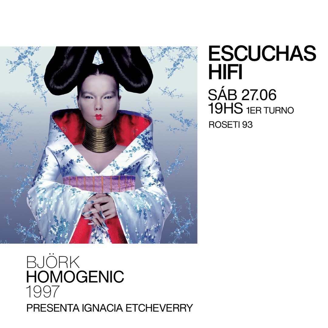 Escuchas HiFI - Björk - Homogenic (1997) 1er Turno - presenta: Ignacia Etcheverry