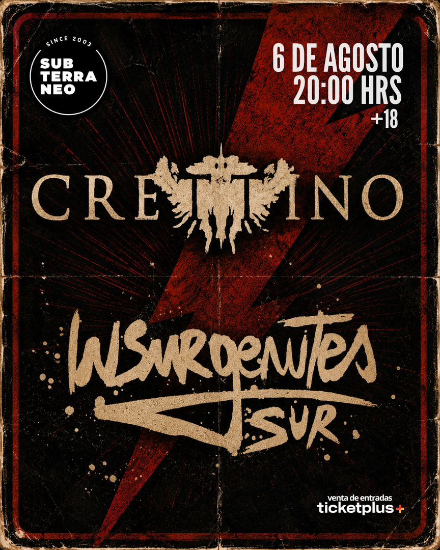 CRETTINO + INSURGENTES SUR ★ JUEVES 06 AGOSTO ★ Club Subterráneo