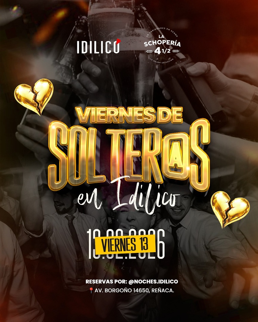 Viernes de Solteros en Idilico Reñaca | Viernes 13 de Febrero 