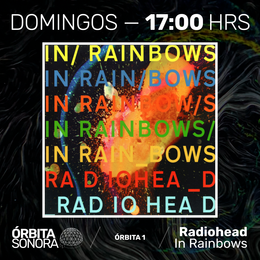 ÓRBITA SONORA 1: RADIOHEAD - IN RAINBOWS