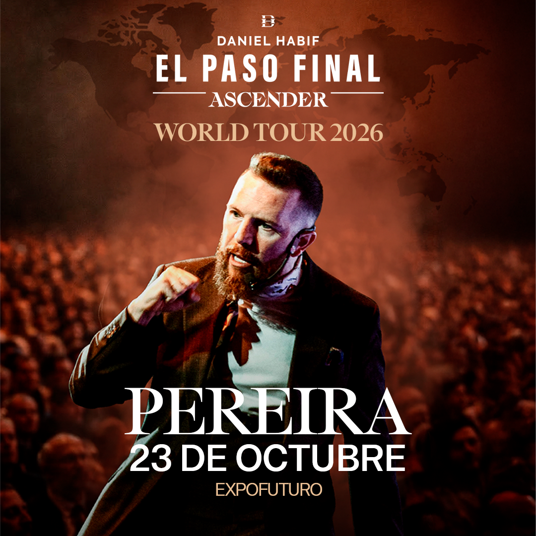 DANIEL HABIF EL PASO FINAL ASCENDER WORLD TOUR 2026 - PEREIRA