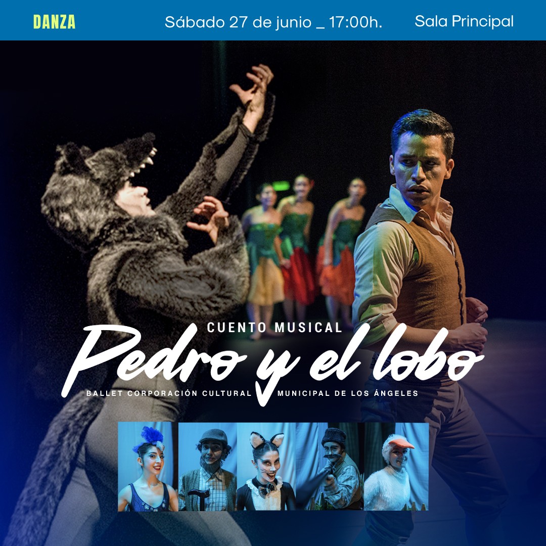 Pedro y el lobo - Ballet Corporación Cultural Municipal de Los Ángeles
