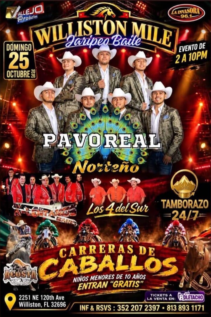 Pavo Real Norteno-K-Pitanes Band-Los 4 de Sur-Tamborazo 24-7-Jaripeo-Baile-Carreras de Caballos--Williston Mile