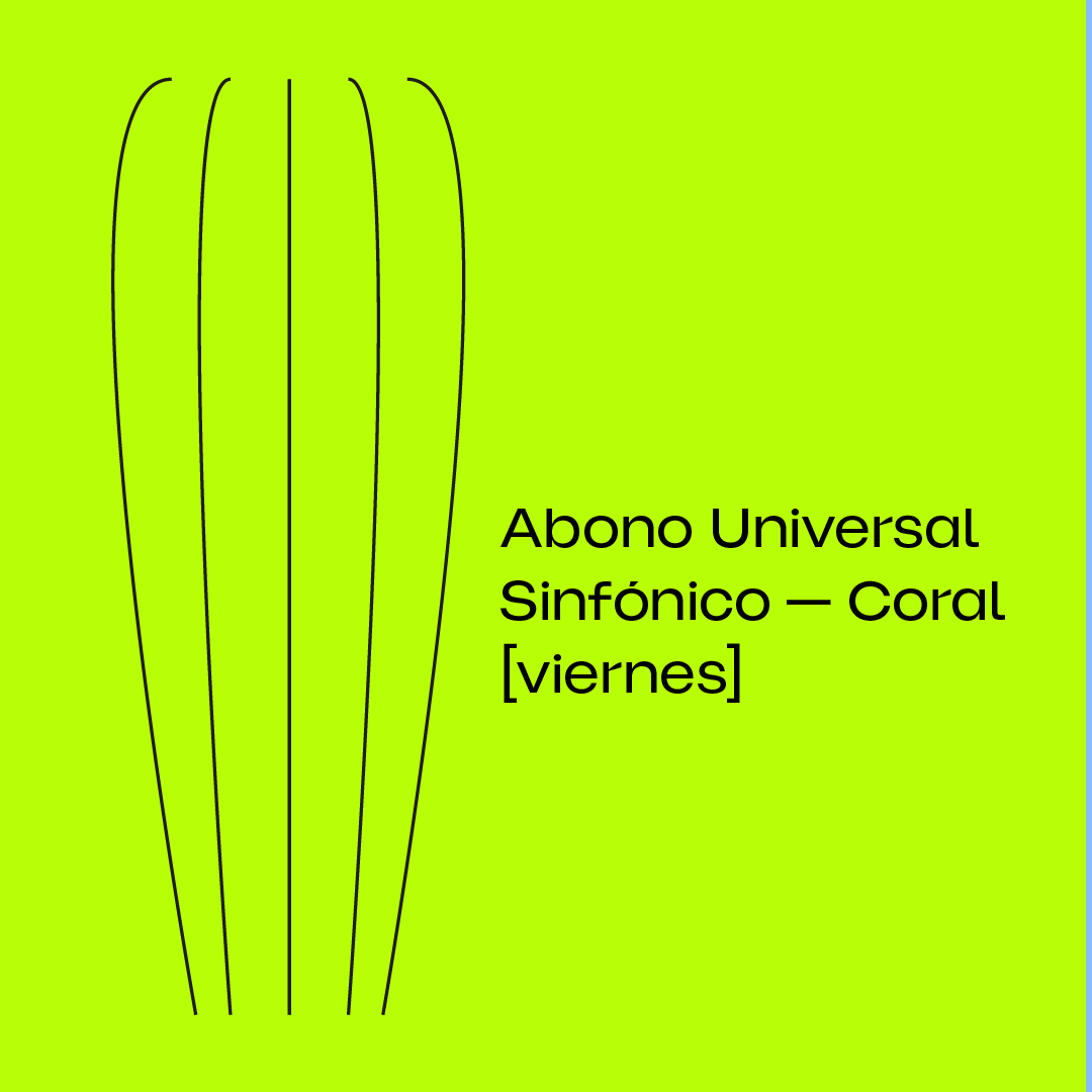 Abono Universal Sinfónico-Coral (viernes)