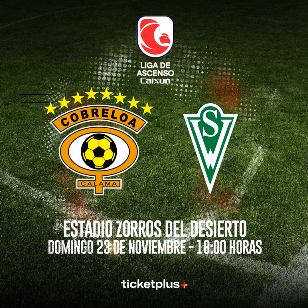 Cobreloa vs Santiago Wanderers / Liguilla de Ascenso Caixun 2025 / Cuartos de final vuelta