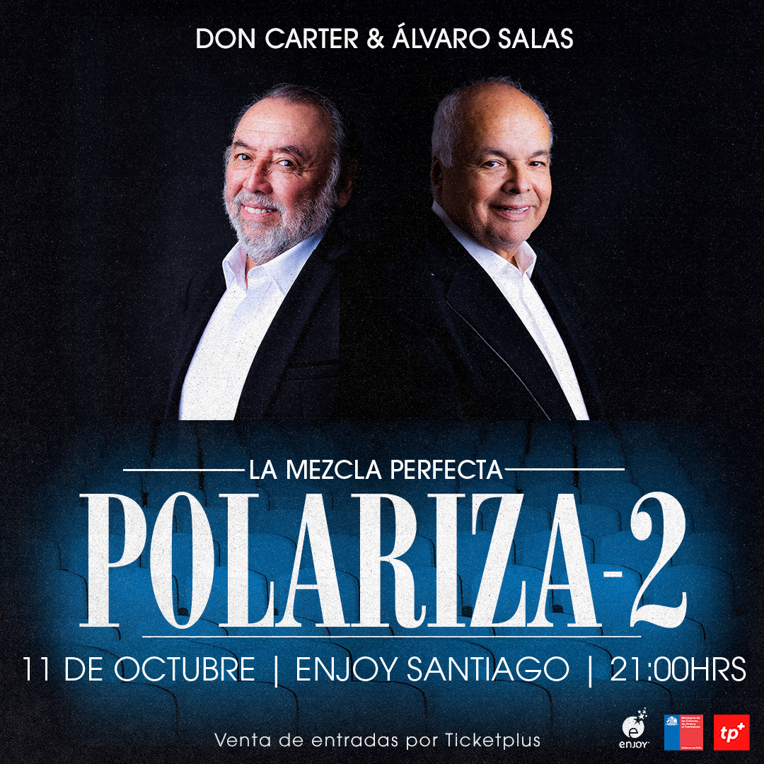 DON CARTER & ÁLVARO SALAS / POLARIZA-2 / 11 DE OCTUBRE / ENJOY SANTIAGO / 21:00 HRS