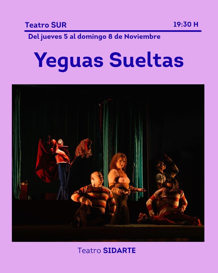 YEGUAS SUELTAS - CÍA. TEATRO SUR 