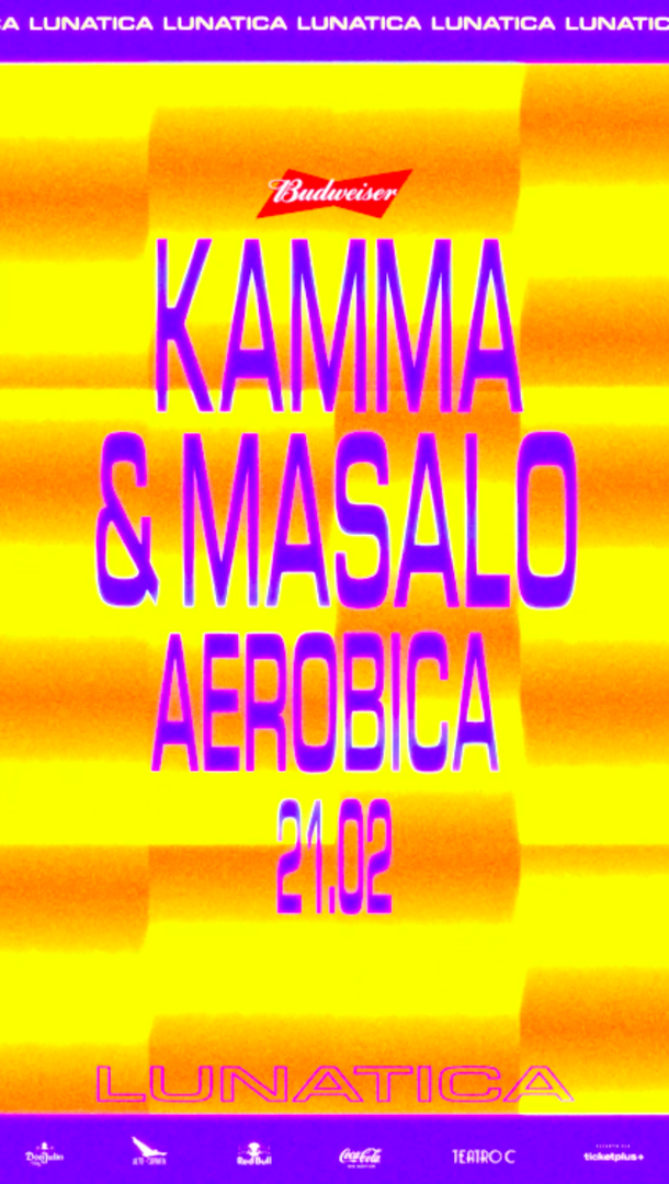 LUNATICA PRESENTA: KAMMA & MASALO / AEROBICA