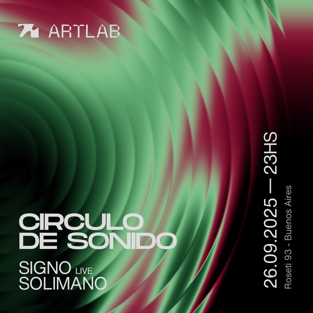 Artlab | Circulo de Sonido | Signo (LIVE) + Solimano 