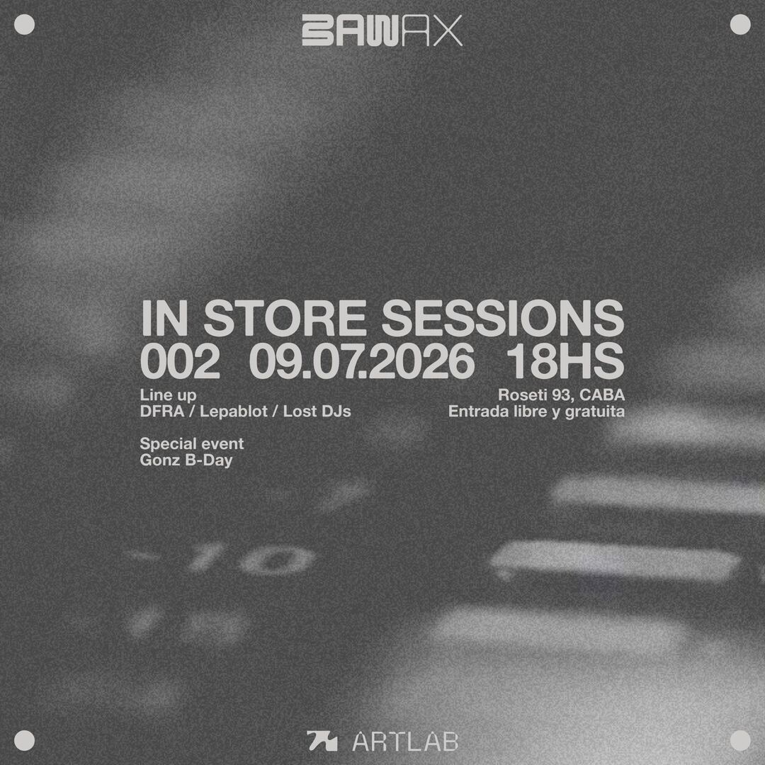 BAWAX IN STORE SESSION 2: DFRA + LEPABLOT + LOST DJS