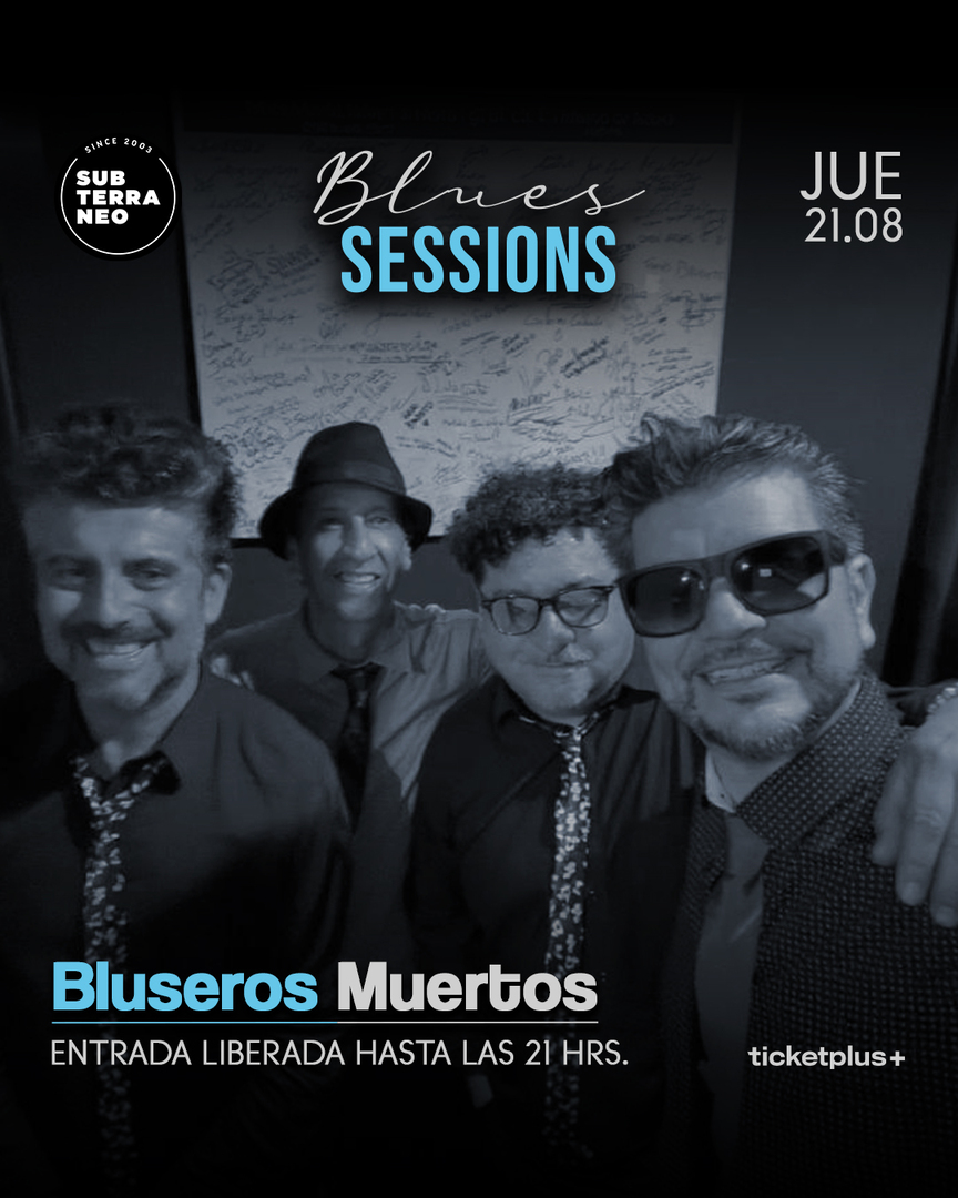 BLUES SESSIONS 🎵 JUEVES 21 AGOSTO ★ Club Subterráneo 