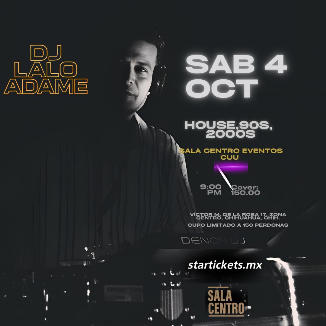 CUU - DJ LALO ADAME HOUSE, 90's, 2000's