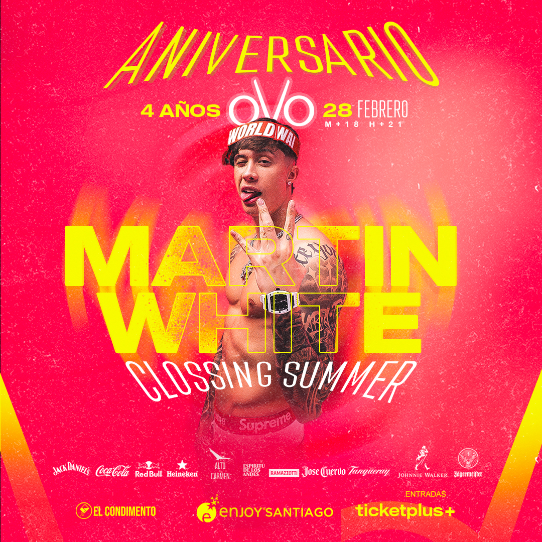 OVO Santiago - Aniversario 4años MartinWhite