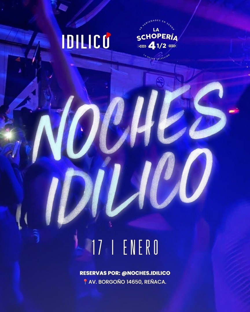Idilico Reñaca presenta: Noches Idilico | Sábado 24 de Enero 2026