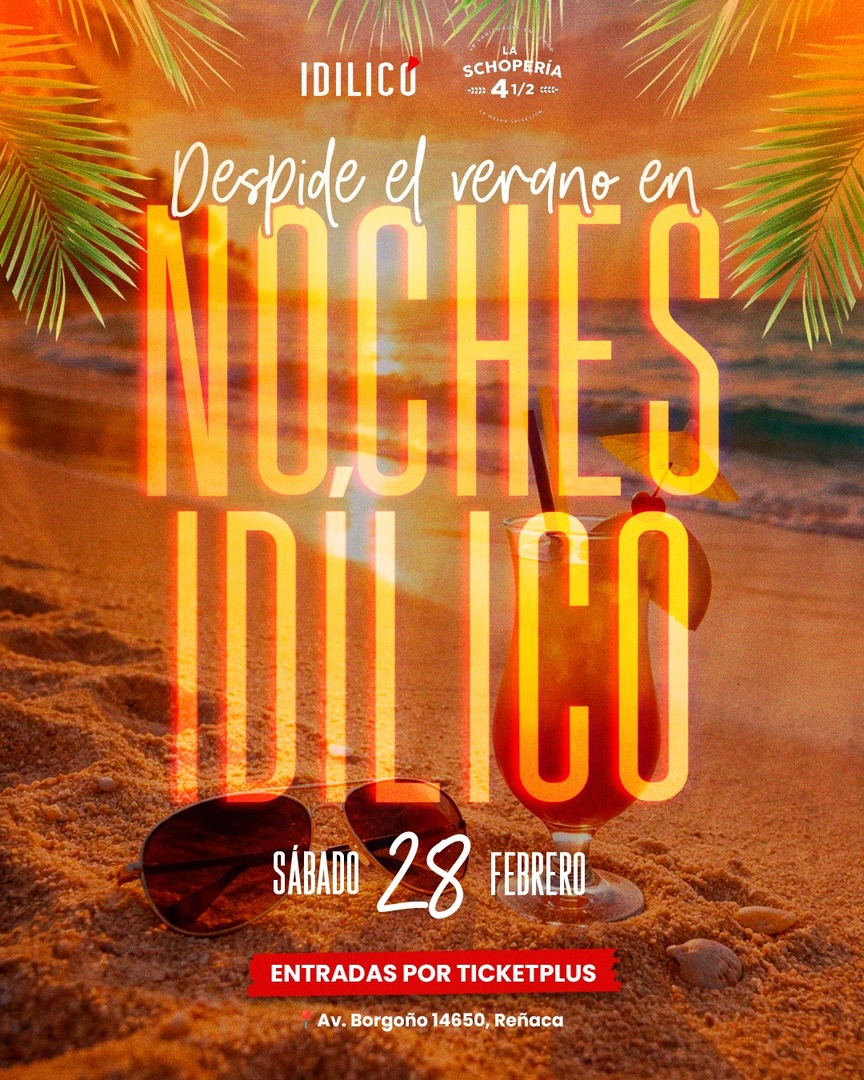  ♥ Idilico Reñaca presenta: Noches Idilico ♥ Sábado 28 de Febrero 2026 ♥
