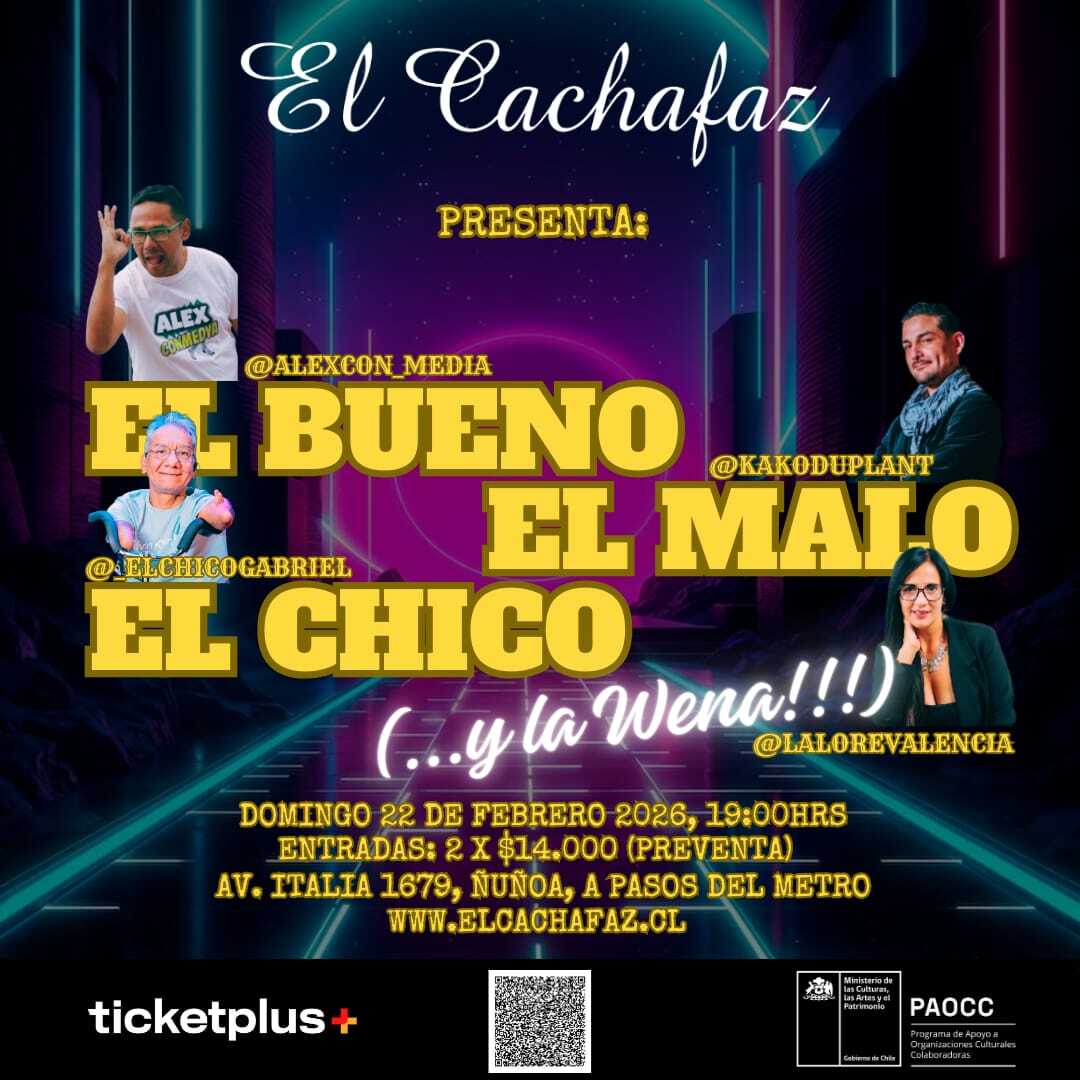 Show de Stand Up- El bueno, el malo, el chico y la wena- Domigo 22 Febrero 19hrs