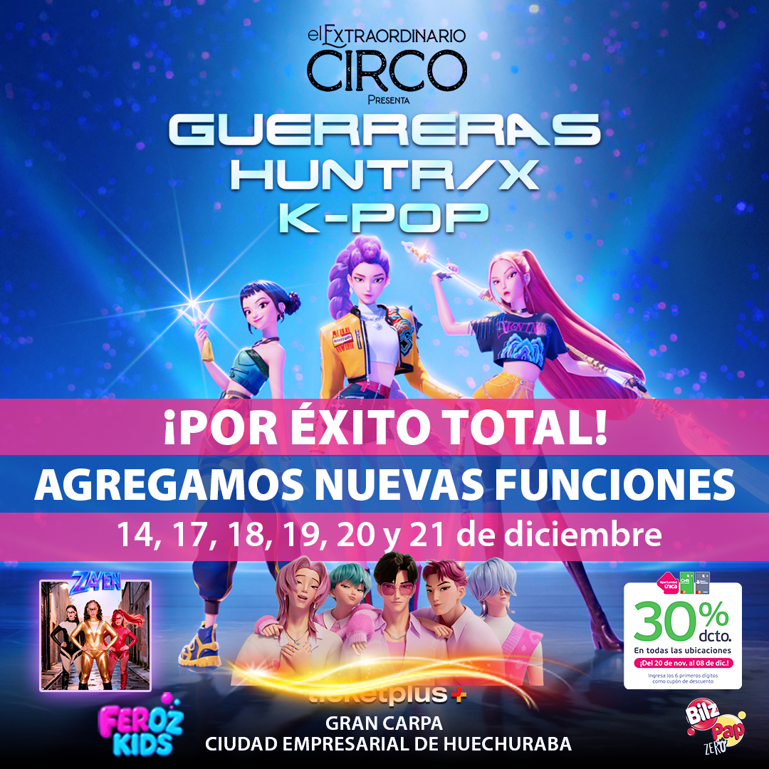 El Extraordinario Circo - Las Guerreras HUNTR/X K- Pop Experience
