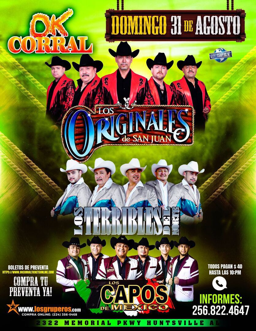 Los Originales de San Juan-Los Terribles del Norte-Los Capos de Mexico-Ok Corral Alabama