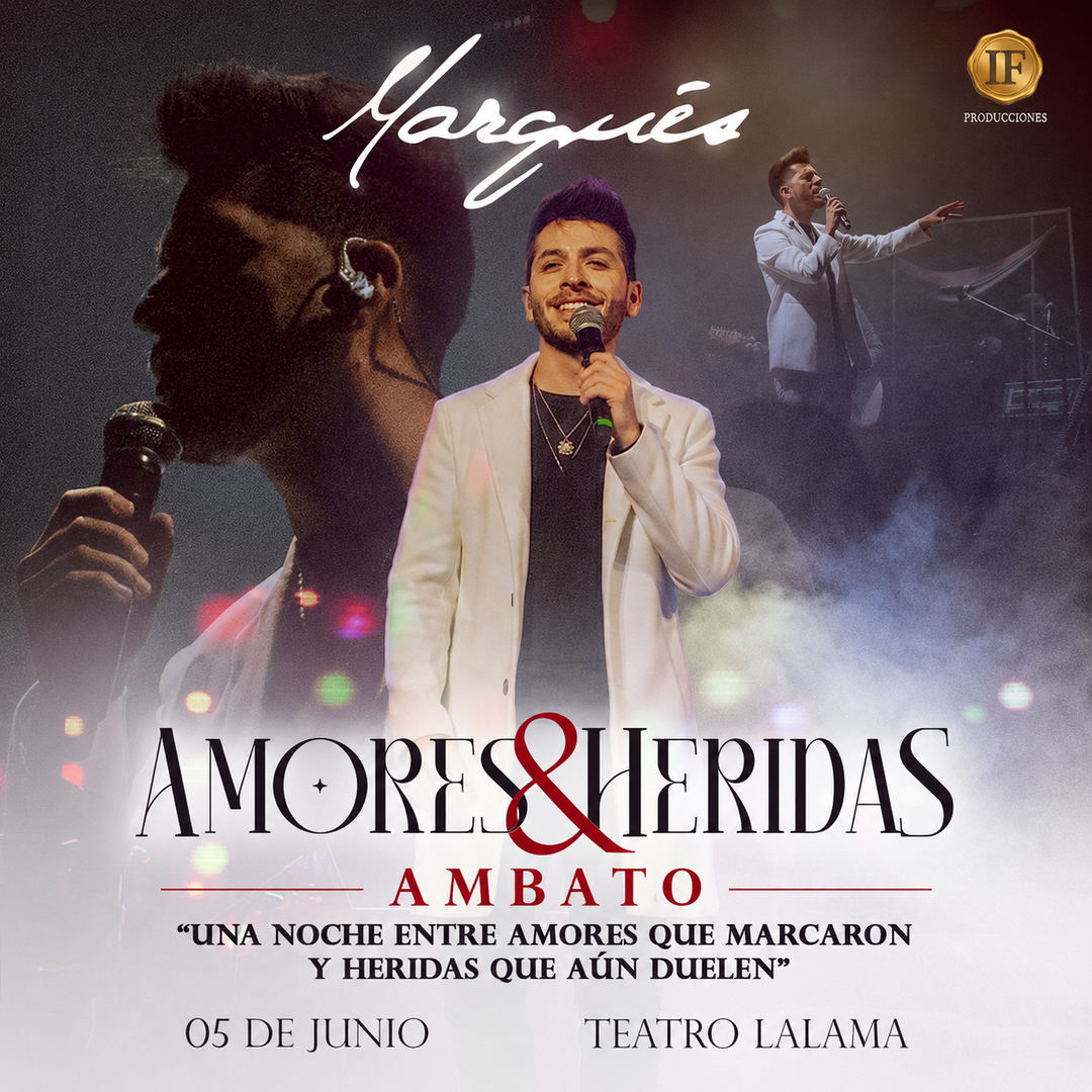 Marqués Amores y Heridas Ambato 