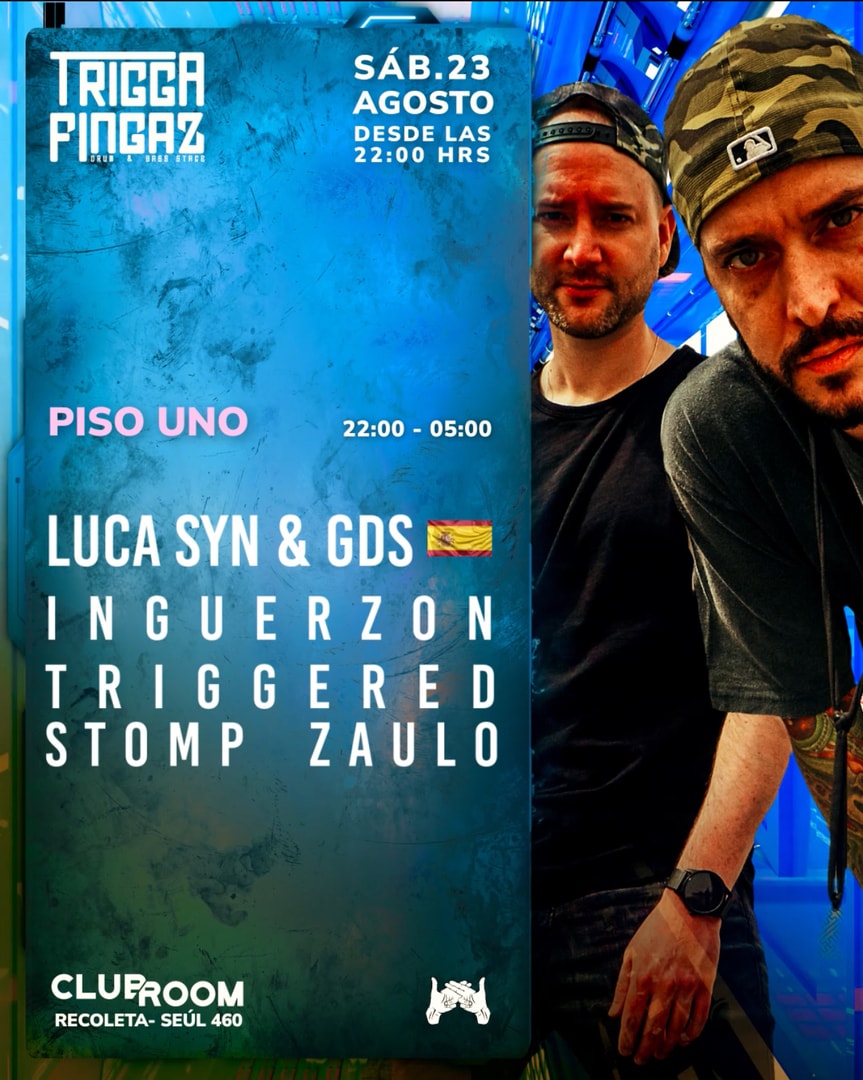 Clubroom Presenta Drum & Bass - Trigga Fingaz Luca Syn & GDS @ Sábado 23 Agosto
