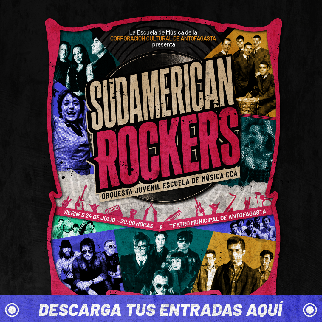 Sudamerican Rockers - Escuela de Música Corporación Cultural de Antofagasta