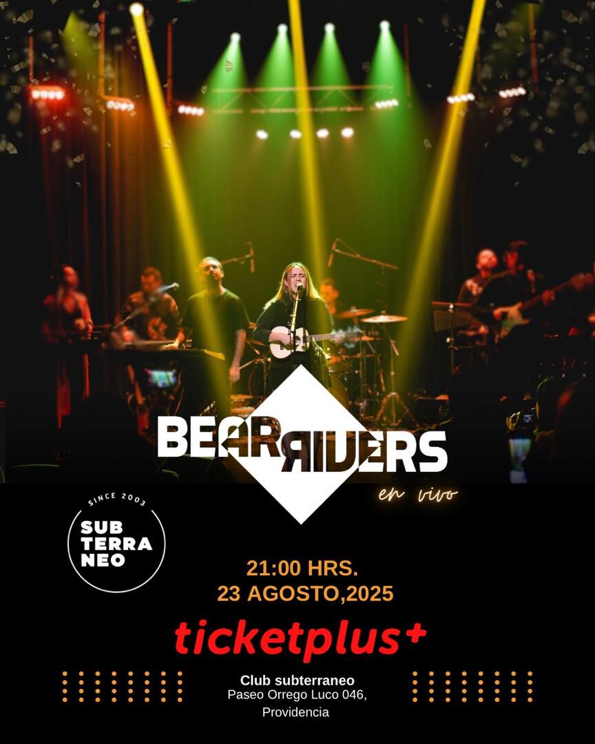 BEAR RIVERS ★ SÁBADO 23 AGOSTO ★ Club Subterráneo