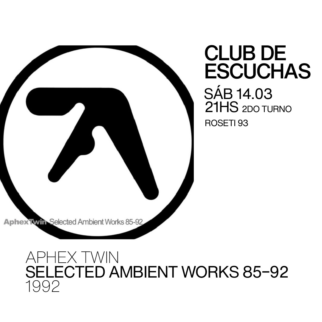Club de Escuchas - Selected Ambient Works 85–92 - Aphex Twin  (1992)