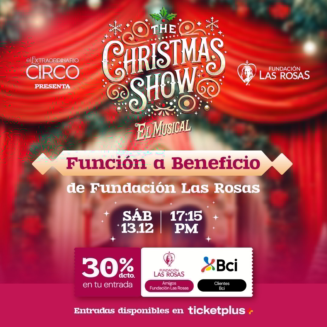 El Extraordinario Circo - "The Christmas Show" Función a Beneficio de Fundación Las Rosas