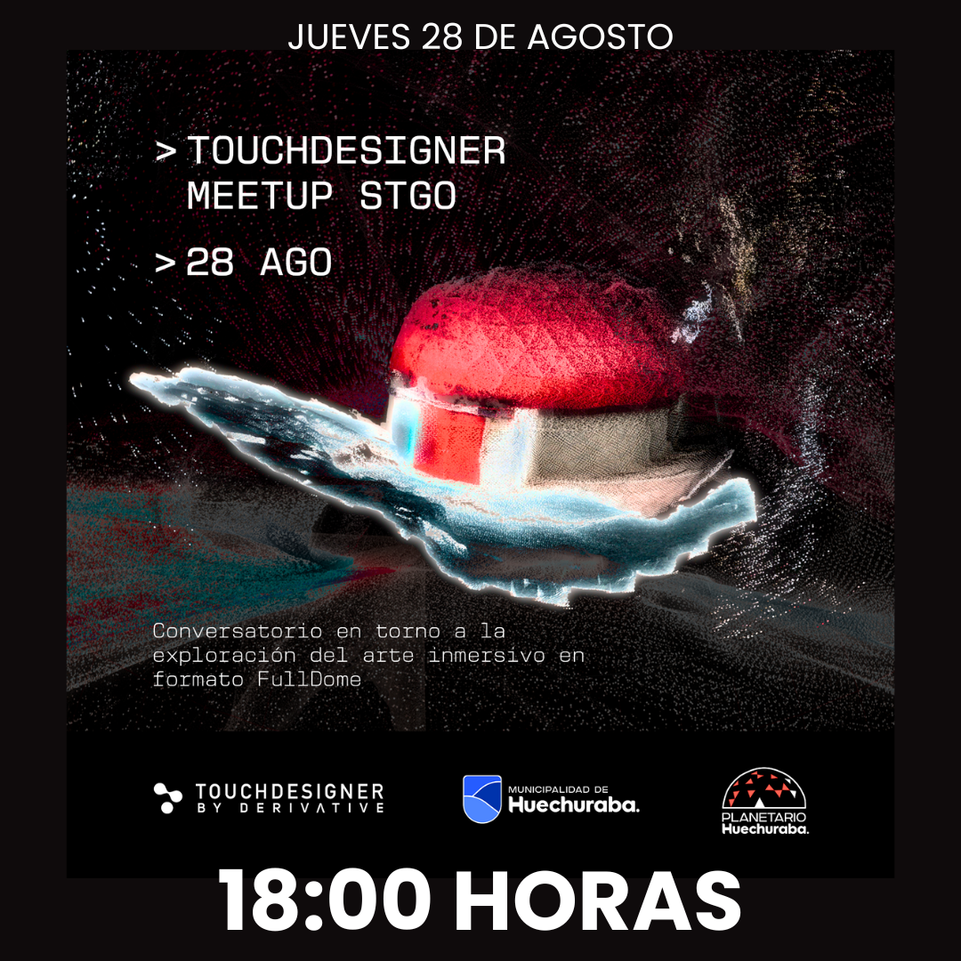 TOUCHDESIGNER MEETUP SANTIAGO