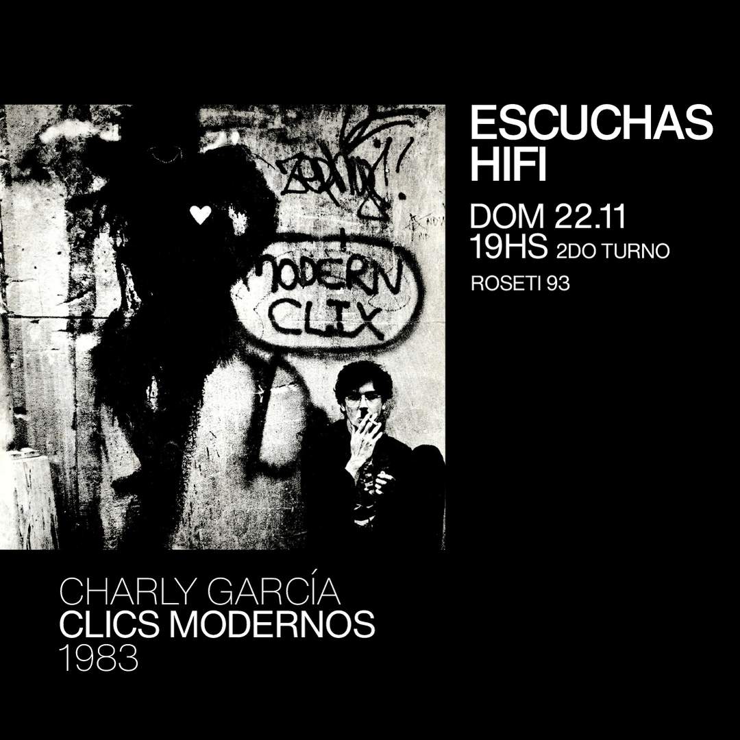 Escuchas HiFI - Charly García - Clics Modernos (1983) 2do Turno
