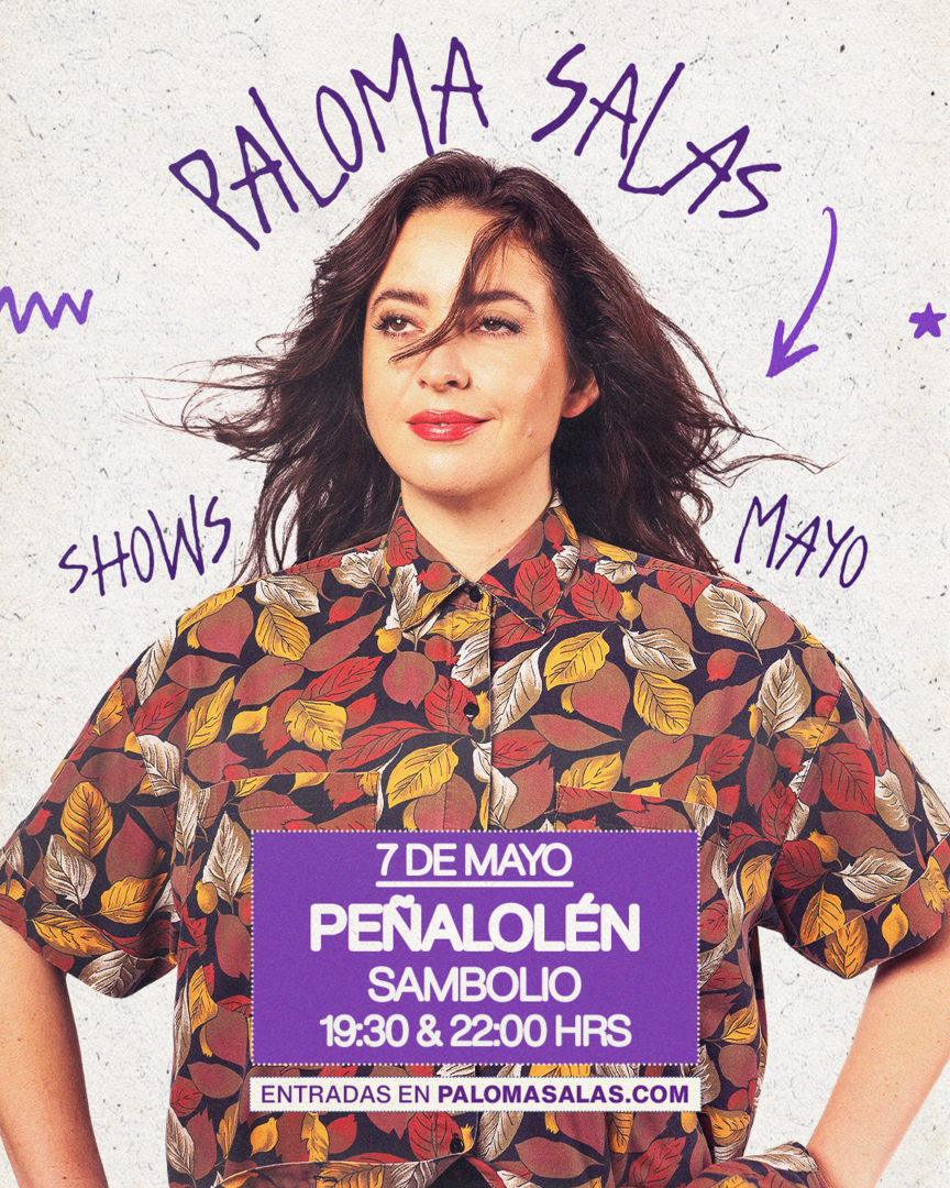 PALOMA SALAS / PEÑALOLEN / SAMBOLIO / 07 DE MAYO / 22:00 HRS
