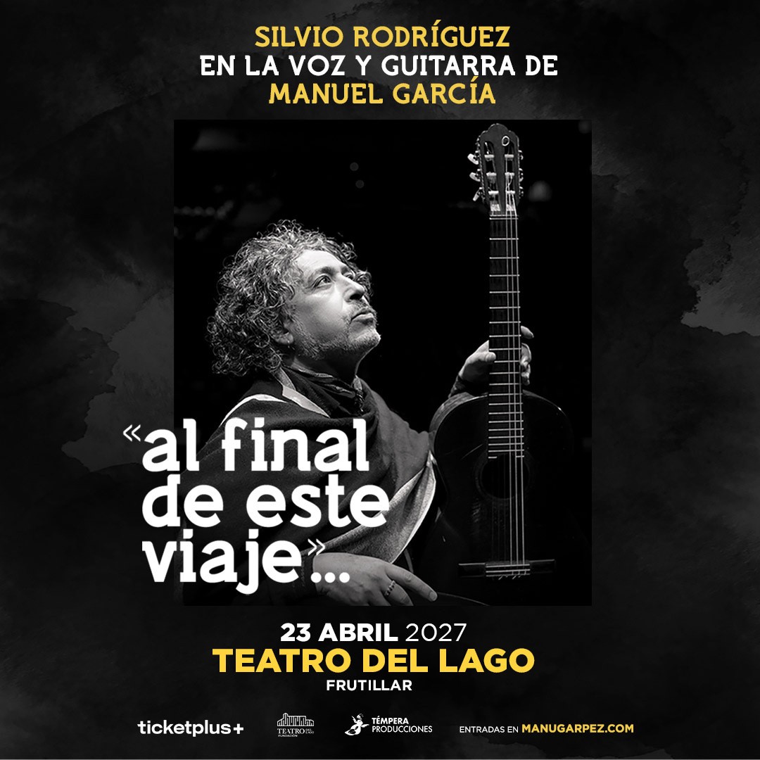 Silvio Rodríguez en la voz y guitarra de Manuel García «Al final de este viaje»...