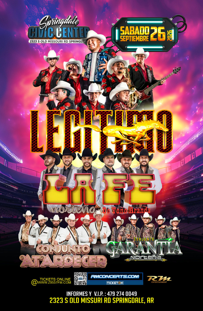 Legitimo El Grande de San Luis-La Fe Norteña de Toño Aranda-Conjunto Atardecer-Garantía Norteña-Springdale Civic Center
