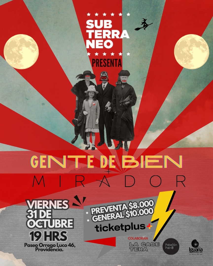 GENTE DE BIEN + MIRADOR ★ VIERNES 31 OCTUBRE ★ Club Subterráneo