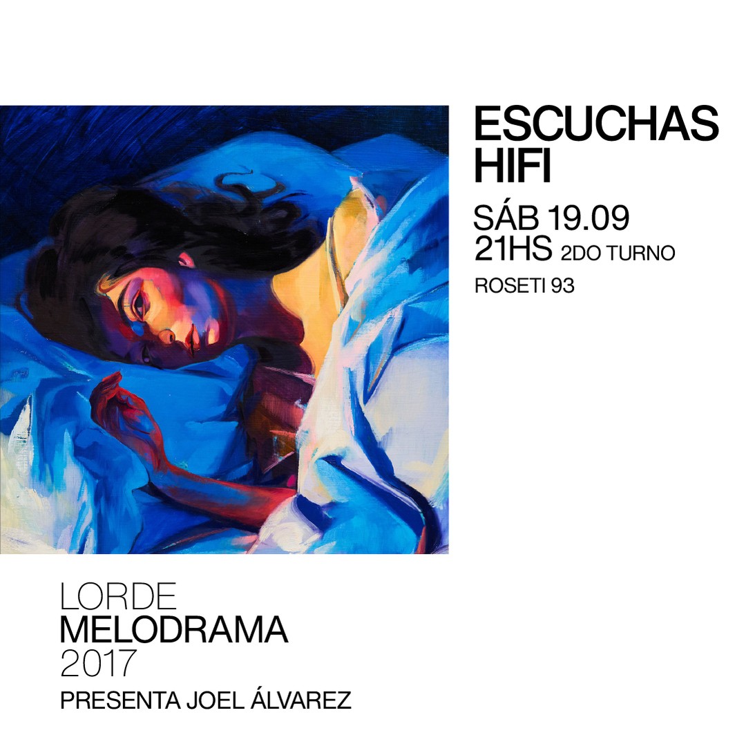 Escuchas HiFI - Lorde - Melodrama (2017) 2do Turno - presenta: Joel Álvarez