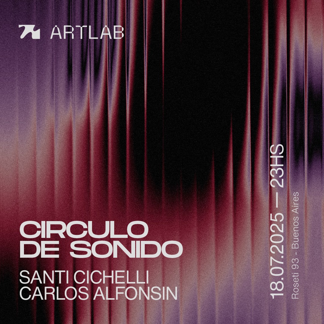 Artlab | Circulo de Sonido | Santi Cichelli + Carlos Alfonsin 