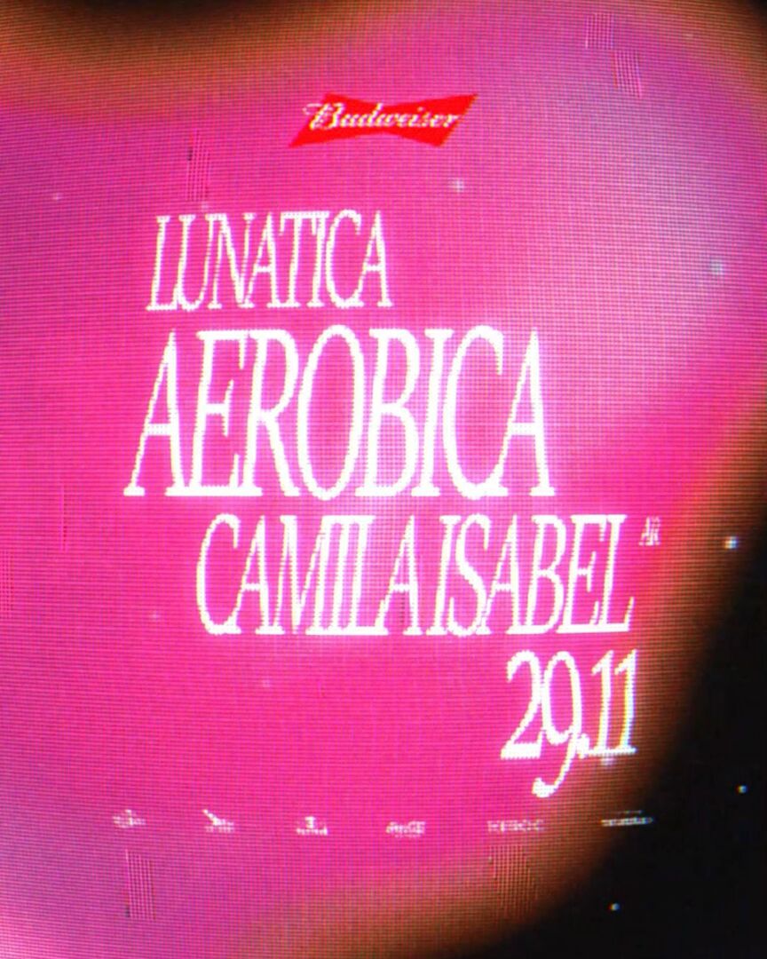 LUNATICA PRESENTA: AEROBICA & CAMILA ISABEL